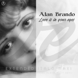 Cover Alan Brando - Love Is in Your Eyes (Extended Vocal Retro Mix)