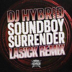 Cover DJ Hybrid - Soundboy Surrender (Crossy Remix)