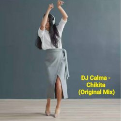 Cover Dj Calma - Chikita (Original Mix)