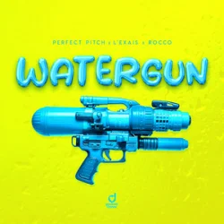 Cover Perfect Pitch & L'EXAIS & Rocco - Watergun