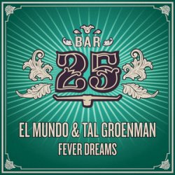 Cover El Mundo, Tal Groenman - Fever Dreams (Extended Mix)