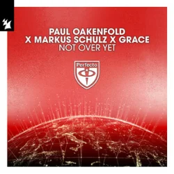 Cover Paul Oakenfold & Markus Schulz & Grace - Not Over Yet