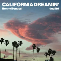 Cover Benny Benassi & dualité - California Dreamin'