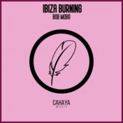 Cover Bob Mobo - Ibiza Burning (Deep N' Dope Mix)