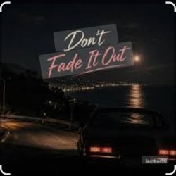 Cover Lastbar90 - DON'T FADE IT OUT