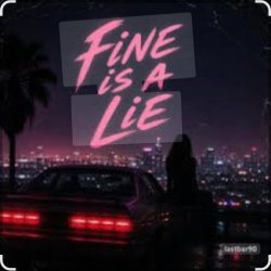 Cover Lastbar90 - FINE IS A LIE