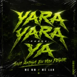 Cover MC WM & MC Lan - Sua Amiga Eu Vou Pegar - Slowed (feat. DJ Will o Cria - Yara Yara Ya Phonk)