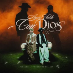 Cover Corridos Del Rey & Farruko - Ayer Hable con Dios (Remix)