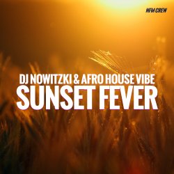 Cover DJ Nowitzki & Afro House Vibe - Sunset Fever