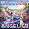 Cover Angel-69 - Positive Energy Angel-69 - Positive Energy