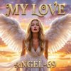 Cover Angel-69 - My Love (Sky Dance) Angel-69 - My Love (Sky Dance)