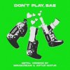 Cover Молодой Платон & Пошлая Молли & Yanix - Don’t Play, Bae (Metal Version) Молодой Платон & Пошлая Молли & Yanix - Don’t Play, Bae (Metal Version)
