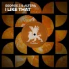 Cover George Z & Altera - I Like That George Z & Altera - I Like That