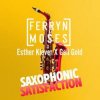 Cover Ferryn & Moses, Esther Klever, Geli Gold - Saxophonic Satisfaction Ferryn & Moses, Esther Klever, Geli Gold - Saxophonic Satisfaction