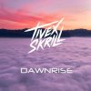 Cover Tivex Skrill - Dawnrise Tivex Skrill - Dawnrise