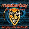 Cover Masterboy - Give Me Your Love (Sergey Zar Refresh) Masterboy - Give Me Your Love (Sergey Zar Refresh)