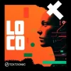 Tektronic - Loco