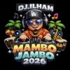 Cover DJ.ILHAM - Mambo Jambo 2026 DJ.ILHAM - Mambo Jambo 2026