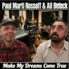 Cover P. M. Rossoff & All Beluck - Make My Dreams Come True. Remastered with overdubbing 2019 P. M. Rossoff & All Beluck - Make My Dreams Come True. Remastered with overdubbing 2019