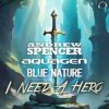 Cover Andrew Spencer, Aquagen, Blue Nature - I Need A Hero (Extended Mix) Andrew Spencer, Aquagen, Blue Nature - I Need A Hero (Extended Mix)