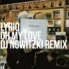 Cover LYRIQ - OH MY LOVE (DJ NOWITZKI REMIX) LYRIQ - OH MY LOVE (DJ NOWITZKI REMIX)