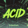 EvilanDark - Acid