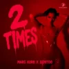 Cover Marc Korn & Semitoo - 2 Times Marc Korn & Semitoo - 2 Times