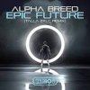 Cover Alpha Breed - Epic Future (Talla 2XLC Extended Version) Alpha Breed - Epic Future (Talla 2XLC Extended Version)