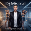 Cover Dj Mistral - Running from what's real Dj Mistral - Running from what's real