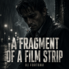 Cover DJ FORTUNA - A Fragment of a Film Strip DJ FORTUNA - A Fragment of a Film Strip