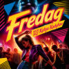Cover DJ Katya Kadykov - Fredag DJ Katya Kadykov - Fredag
