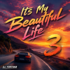 Cover DJ FORTUNA - Its My Beautiful Life 3 DJ FORTUNA - Its My Beautiful Life 3