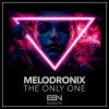 Cover Melodronix - The Only One Melodronix - The Only One