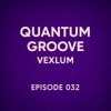 Vexlum - Quantum Groove 032