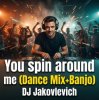 Cover DJ Jakovlevich - You spin around me (Dance Mix+Banjo) DJ Jakovlevich - You spin around me (Dance Mix+Banjo)