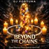 Cover DJ FORTUNA - Beyond the Chains auff DJ FORTUNA - Beyond the Chains auff