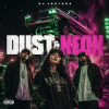 Cover DJ FORTUNA - DUST & NEON DJ FORTUNA - DUST & NEON