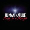 Human Nature - Away In A Manger