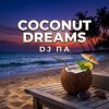 П А - Coconut Dreams