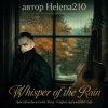 Cover Helena210 - Whisper of the Rain ☔ Helena210 - Whisper of the Rain ☔