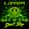 Cover LDYER - Don't Stop LDYER - Don't Stop