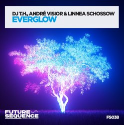 Cover DJ T.H., André Visior & Linnea Schössow - Everglow