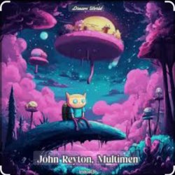 Cover John Reyton & Multimen - Dream World
