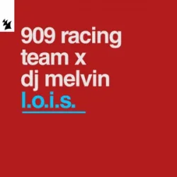 Cover 909 RACING TEAM & DJ Melvin - L.O.I.S.
