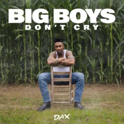 Cover Dax - Big Boys Don't Cry
