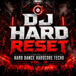DJ HARD RESET - HARD DANCE HARDCORE TECHO VOL. 3