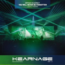 Cover Bryan Kearney - You Will Never Be Forgotten (Original Mix)