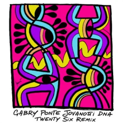 Cover Gabry Ponte & Jovanotti - DNA (TWENTY SIX Remix)