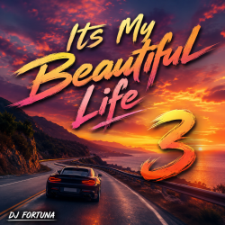 Cover DJ FORTUNA - Its My Beautiful Life 3