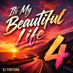 Cover DJ FORTUNA - Its My Beautiful Life 4